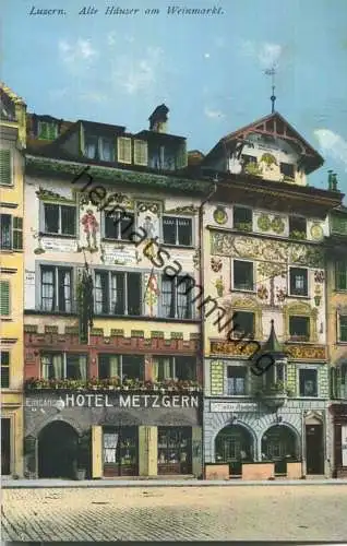 Luzern - Alte Häuser am Weinmarkt - Hotel Metzgern - Verlag E. Goetz Luzern