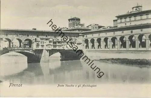 Firenze - Ponte Veccia e gli Archibugieri