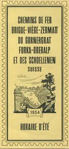 Chemins de Fer Brig Viege-Zermatt du Gornergrat Furka-Oberalp et des Schoellenen - Horaire d'été 1954 - Faltblatt