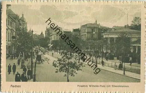 Aachen - Friedrich Wilhelm-Platz mit Eilsenbrunnen - Deteco-Verlag Leipzig 20er Jahre