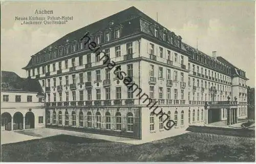 Aachen - Neues Kurhaus Palast Hotel Aachener Quellenhof - Verlag J. N. A. 20er Jahre