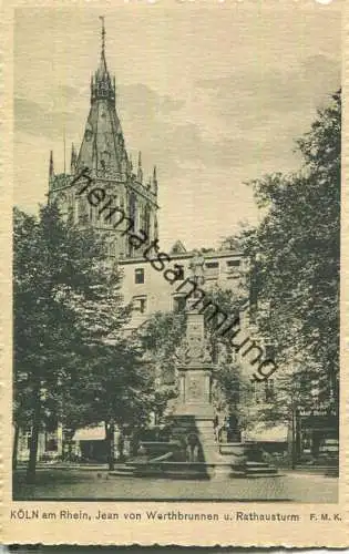 Köln - Jean von Werthbrunnen und Rathausturm - Verlag Franz Manger Köln 20er Jahre