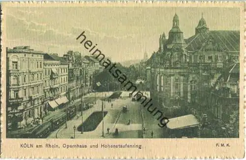 Köln - Opernhaus und Hohenstaufenring - Strassenbahn - Verlag Franz Manger Köln 20er Jahre