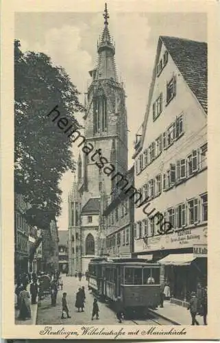 Reutlingen - Wilhelmstrasse mit Marienkirche - Strassenbahn - Verlag Gebr. Metz Tübingen 20er Jahre