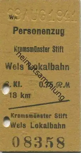 Österreich - Wels Lokalbahn - Personenzug Kremsmünster Stift - Wels Lokalbahn - Fahrkarte 3.Kl 0.75 RM 1941