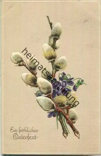 Ein fröhliches Osterfest - Weidekätzchen - Veilchen - Prägedruck