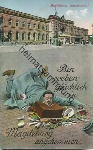 Magdeburg Hauptbahnhof - Humor - bin soeben angekommen - Verlag M. Wentzlau Magdeburg ca. 1930