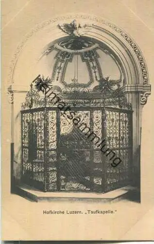 Hofkirche Luzern - Taufkapelle - Verlag & Alleinverkauf Ant. Achermann Stifts-Sacristan Luzern ca. 1905