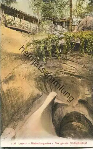 Luzern - Gletschergarten - Der grosse Gletschertopf - Edition Photoglob Co. Zürich ca. 1905