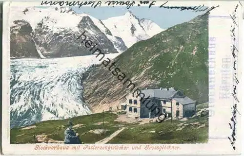 Glocknerhaus mit Pasterzengletscher und Grossglockner - Verlag Joh. Leon sen. Klagenfurt 1902