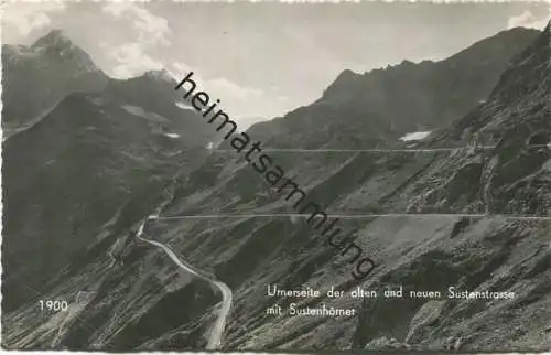 Urnerseite der alten und neuen Sustenstrasse mit Sustenhörner - Foto-AK - Edition O. Süssli-Jenny Thalwil gel. 1948