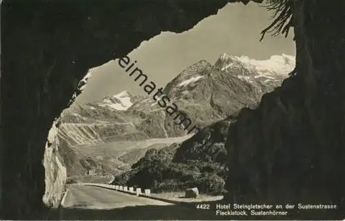Hotel Steingletscher an der Sustenstrasse - Foto-AK - Verlag T. Hartmann Thalwil