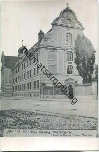 München - Giesing - Martinspital - erbaut von Baurat Rehlen München - Verlag Robert von der Burg Durlach 1907