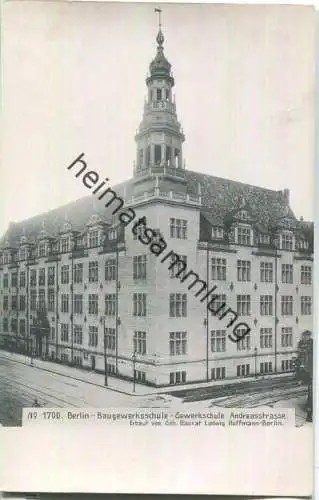 Berlin - Baugewerkschule Andreasstrasse - Erbaut von Baurat Ludwig Hoffmann Berlin - Verlag Robert von der Burg Durlach