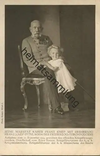Österreich - Kaiser Franz Josef mit Erzherzog Franz Josef Otto - Rotkreuzkarte 1914