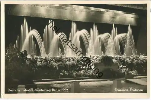 Berlin - Deutsche Industrie-Ausstellung 1952 - Tanzende Fontänen - Foto-Ansichtskarte - Verlag Carl Kofer Berlin