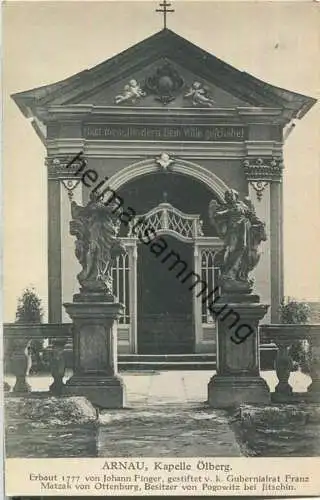 Arnau - Kapelle - Ölberg - erbaut 1777 von Johann Finger gestiftet von k. Gubernialrat Franz Matzak