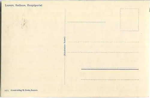Luzern - Rathaus Hauptportal - Foto-Ansichtskarte - Verlag E. Goetz Luzern