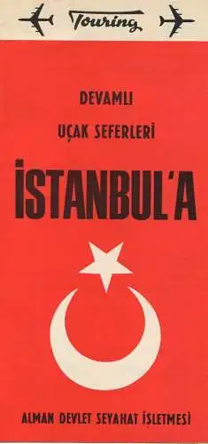Touring - Devamli ucak seferleri Istanbul'a - Alman develt seyahat isletmesi - Faltblatt 1967