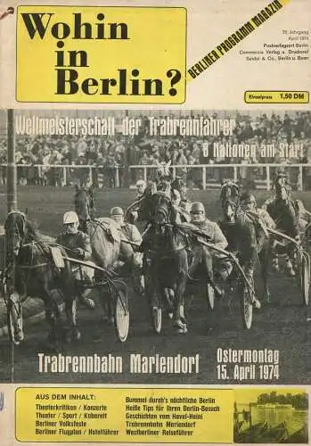 Wohin in Berlin? - Berliner Programm Magazin April 1974 - 56 Seiten mit vielen Abbildungen