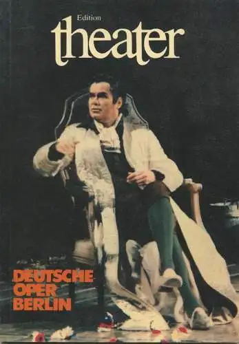 Deutsche Oper Berlin - 110 Seiten mit vielen Abbildungen 1981 Oper in Berlin eine Herausforderung - Das Ballett - Porträ
