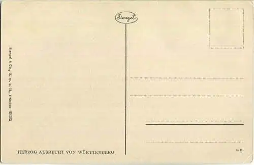 Herzog Albrecht von Württemberg - Verlag Stengel & Co GmbH Dresden Nr. 49132