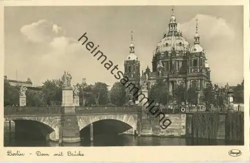 Berlin - Dom mit Brücke - Foto-AK 40er Jahre - Verlag Stengel & Co. Dresden