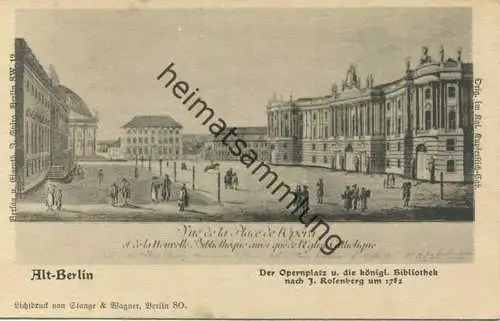 Alt-Berlin - Der Opernplatz und die königliche Bibliothek nach J. Rosenberg um 1782 - Verlag J. Spiro Berlin SW - Druck
