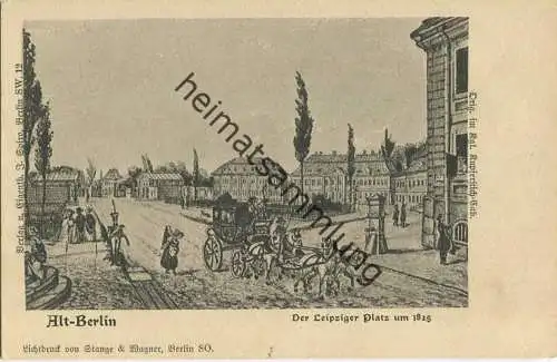 Alt-Berlin - Der Leipziger Platz um 1825 - Verlag J. Spiro Berlin SW - Druck Stange & Wagner Berlin SO