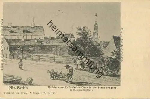 Alt-Berlin - Ansicht vom Rosentaler Thor in die Stadt um 1807 - Verlag J. Spiro Berlin SW - Druck Stange & Wagner Berlin