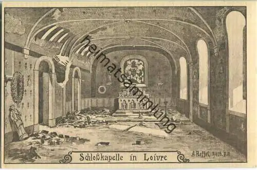 Loivre - Schlosskapelle - Feldpostkarte - signiert A. Reffel