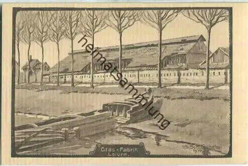 Loivre - Glasfabrik - Feldpostkarte - signiert Uffz. Schittenhelm 1915