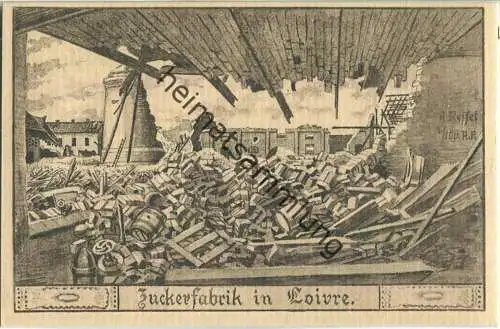 Loivre - Zuckerfabrik - Feldpostkarte - signiert A. Reffel