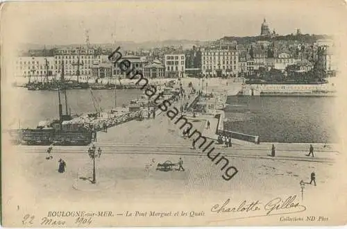 Boulogne-sur-Mer - Le Pont Marguet et les Quais gel. 1904
