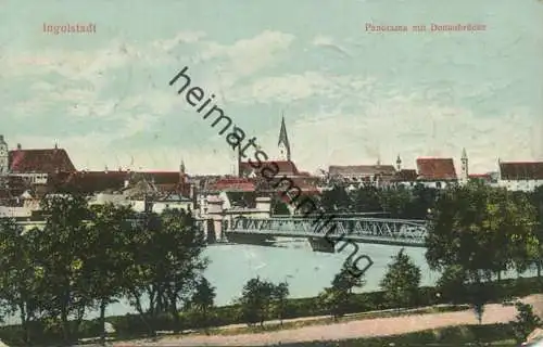 Ingolstadt - Panorama mit Donaubrücke - Verlag B. Lehrburger Nürnberg - gel. 1910