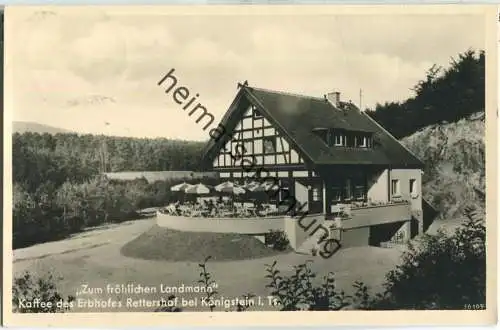 Königstein im Taunus - Zum fröhlichen Landmann - Kaffee des Erbhofes Rettershof - Foto-Ansichtskarte