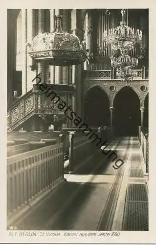 Alt-Berlin - St. Nicolai - Kanzel und Orgel - Foto-AK - Verlag Ludwig Walter Berlin