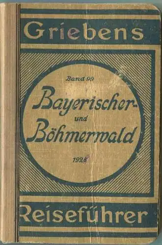 Bayrischer- und Böhmerwald 1926 mit Regensburg Passau Linz und Donaufahrt Passau-Wien - 3. Auflage mit 4 Karten und 3 Pl