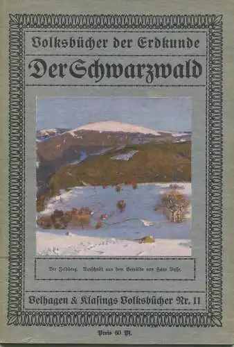 Volksbücher der Erdkunde - Der Schwarzwald 1911 - 40 Seiten mit 28 Abbildungen 1 farbige Karte und 4 farbige Gemälde von