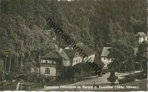 Gaststätte Ottomühle im Bielatal bei Rosenthal - Foto-AK - Verlag W. Kenne Dresden gel. 1966