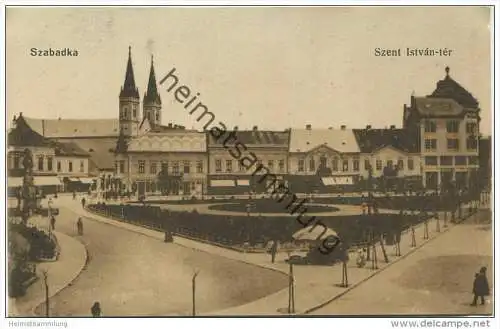 Szabadka - Szent Istvan-ter - Verlag Vasuti Levelezolaparusitas Budapest - ca. 1915