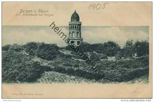 Bergen auf Rügen - Der Arndtthurm - Verlag Ch. Paulsen Bergen 1905