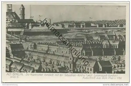 Alt-Berlin - Die Köpenicker Vorstadt mit der Sebastian-Kirche (jetzt Luisenstadt-Kirche) Ausschnitt aus dem Plan von 176