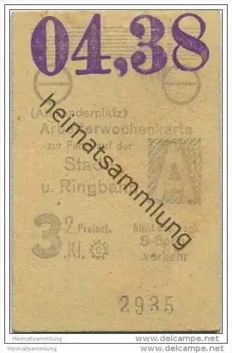 Berlin S-Bahn - Arbeiterwochenkarte 04. 1938 - (Alexanderplatz) - Stadt- und Ringbahn - 3. Klasse