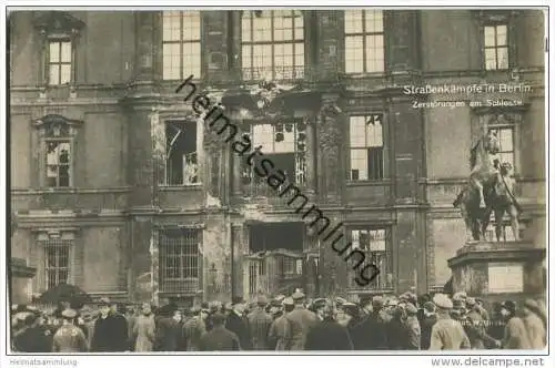 Strassenkämpfe in Berlin - Zerstörungen am Schloss