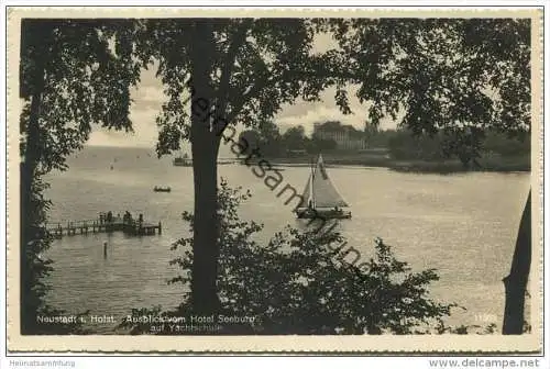 Neustadt in Holstein - Ausblick vom Hotel Seeburg auf die Yachtschule - Foto-AK gel. 1931