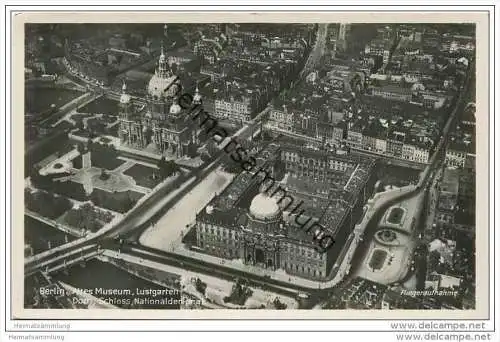 Berlin-Mitte - Altes Museum - Lustgarten - Dom - Schloss - Nationaldenkmal - Foto-AK 30er Jahre - Fliegeraufnahme