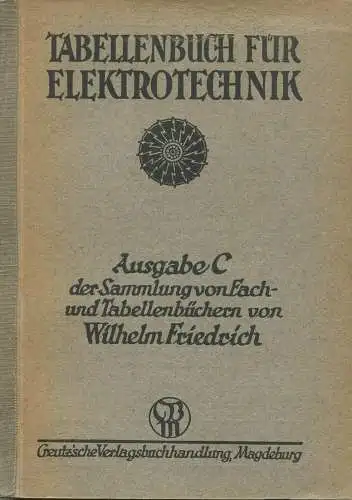 Tabellenbuch für Elektrotechnik - Ausgabe C der Sammlung von Fach- und Tabellenbüchern von Wilhelm Friedrich 1939 - 300