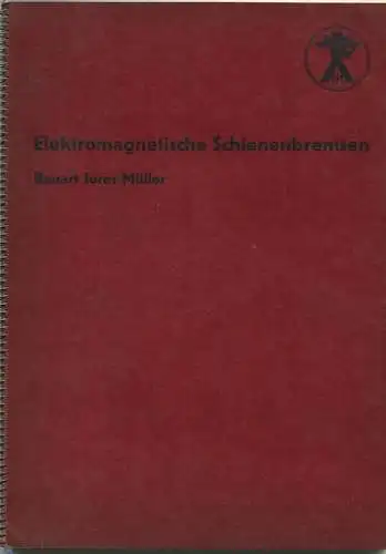 Elektromagnetische Schienenbremsen - Bauart Jores-Müller - M. Jores M. Müller Technisches Büro Berlin Neue Bahnhofstraße