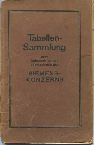 Tabellen-Sammlung zum Gebrauch an den Werkschulen des Siemens-Konzerns 1922 - 78 Seiten